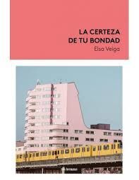 CERTEZA DE TU BONDAD, LA