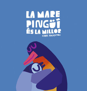 MARE PINGÜÍ ÉS LA MILLOR, LA