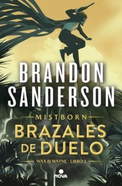 BRAZALES DE DUELO (MISTBORN, 6)
