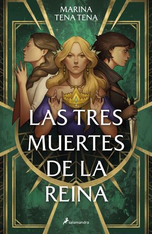TRES MUERTES DE LA REINA, LA