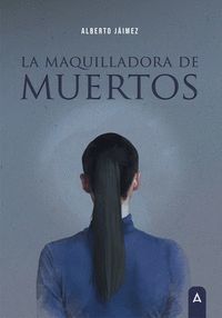 MAQUILLADORA DE MUERTOS, LA