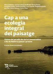 CAP A UNA ECOLOGIA INTEGRAL DEL PAISATGE