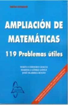 AMPLIACIÓN DE MATEMÁTICAS. 119 PROBLEMAS ÚTILES