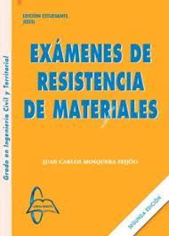 EXÁMENES DE RESISTENCIA DE MATERIALES (2ª EDICIÓN)
