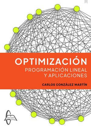 OPTIMIZACIÓN - PROGRAMACIÓN LINEAL Y APLICACIONES