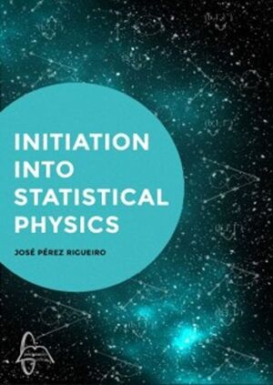 INITITATION INTO STATISTICAL PHYSICS