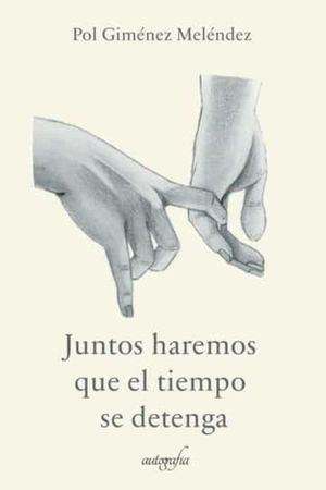 JUNTOS HAREMOS QUE EL TIEMPO SE DETENGA