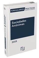 FORMULARIOS PRÁCTICOS SOCIEDADES ANÓNIMAS 2023 + APLICACIÓN EN INTERNET