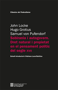 SOBIRANIA I AUTOGOVERN. DRET NATURAL I PROPIETAT EN EL PENSAMENT POLÍTIC DEL SEGLE XVII