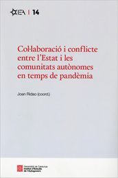 COL·LABORACIÓ I CONFLICTE ENTRE L'ESTAT I LES COMUNITATS AUTONOMES EN TEMPS DE PANDÈMIA