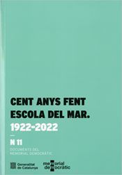 CENT ANYS FENT ESCOLA DEL MAR. 1922-2022