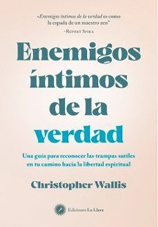 ENEMIGOS ÍNTIMOS DE LA VERDAD