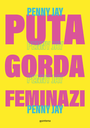 PUTA, GORDA, FEMINAZI