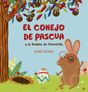 CONEJO DE PASCUA Y EL BOSQUE DE CHOCOLATE, EL