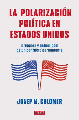 POLARIZACIÓN POLÍTICA EN ESTADOS UNIDOS, LA
