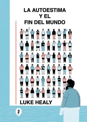 AUTOESTIMA Y EL FIN DEL MUNDO, LA