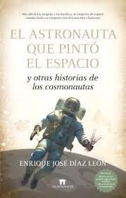 ASTRONAUTA QUE PINTÓ EL ESPACIO, EL