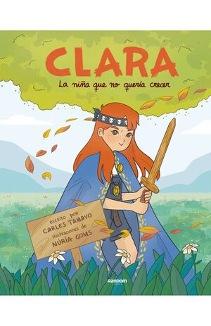 CLARA. LA NIÑA QUE NO QUERÍA CRECER