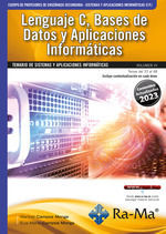 LENGUAJE C, BASES DE DATOS Y APLICACIONES INFORMÁTICAS - OPOSICIONES CUERPO DE PROFESORES DE ENSEÑANZA SECUNDARIA VOL. III