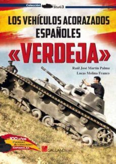 VEHÍCULOS ACORAZADOS ESPAÑOLES «VERDEJA», LOS