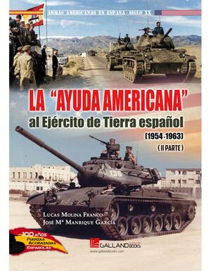AYUDA AMERICANA AL EJÉRCITO DE TIERRA ESPAÑOL 1954-1963, LA (II PARTE).
