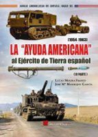 AYUDA AMERICANA AL EJERCITO DE TIERRA ESPAÑOL, LA