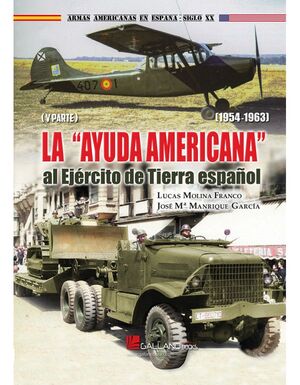 LA AYUDA AMERICANA AL EJERCITO DE TIERRA ESPAÑOL