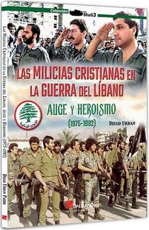 MILICIAS CRISTIANAS EN LA GUERRA DEL LIBANO I, LAS