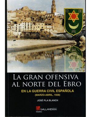 GRAN OFENSIVA AL NORTE DEL EBRO, LA