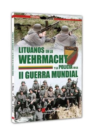 LITUANOS EN LA WEHRMACHT Y LA POLICIA EN LA II GUEWRRA