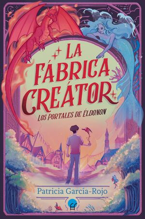 PORTALES DE ÉLDONON, LOS: LA FÁBRICA CREÁTOR