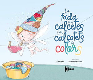 FADA DE LES CALCETES I ELS CALÇOTETS DE COLORS, LA