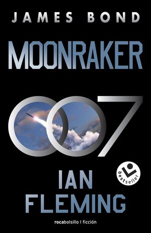 MOONRAKER. JAMES BOND 007