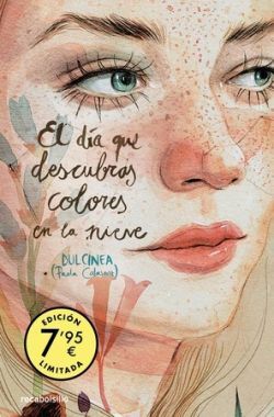 DÍA QUE DESCUBRAS COLORES EN LA NIEVE, EL (LIMITED)