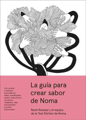 GUÍA PARA CREAR SABOR DE NOMA, LA