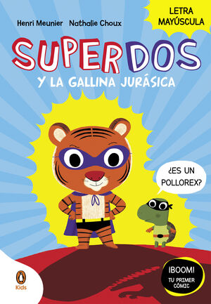 SUPERDOS Y LA GALLINA JURÁSICA