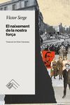 NAIXEMENT DE LA NOSTRA FORÇA, EL