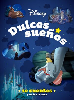 DULCES SUEÑOS (10 CUENTOS PARA IR A LA CAMA)