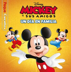 MICKEY UN DÍA EN FAMILIA (PEQUECUENTOS)