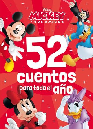 52 CUENTOS PARA TODO EL AÑO MICKEY Y SUS AMIGOS