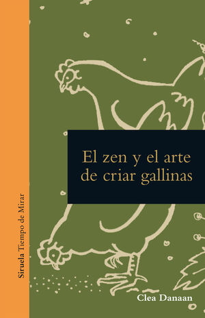 ZEN Y EL ARTE DE CUIDAR GALLINAS, EL