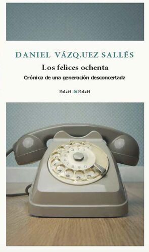 FELICES OCHENTA, LOS