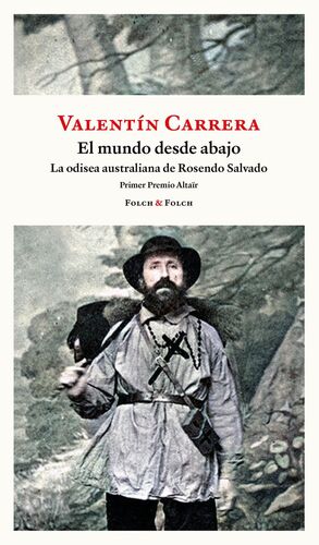 MUNDO DESDE ABAJO, EL (1R PREMIO ALTAÏR DE LITERATURA DE VIAJES)