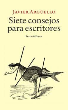 SIETE CONSEJOS PARA ESCRITORES