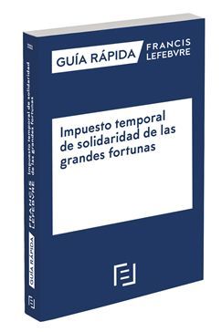 IMPUESTO TEMPORAL DE SOLIDARIDAD DE LAS GRANDES FORTUNAS