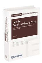 LEY DE ENJUICIAMIENTO CIVIL. COMENTADA, CON JURISPRUDENCIA SISTEMATIZADA Y CONCORDANCIAS (12ª ED.)