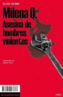 MILENA Q. ASESINA DE HOMBRES VIOLENTOS