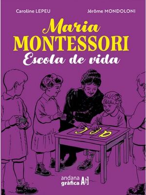 MARIA MONTESSORI ESCOLA DE VIDA