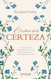 CULTIVO DE LA CERTEZA, EL