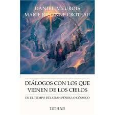 DIÁLOGOS CON LOS QUE VIENEN DE LOS CIELOS